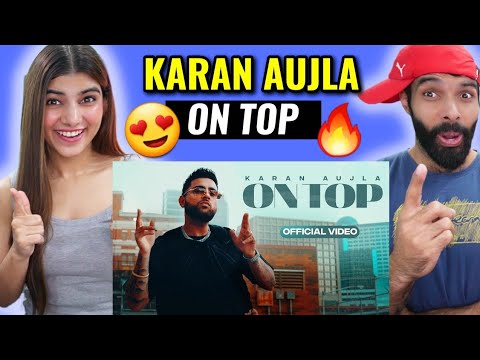 On Top Karan Aujla Reaction | Yeah Proof | New Punjabi Songs 2022