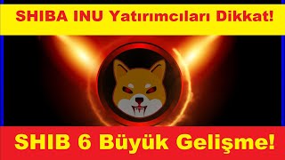 Shiba Inu Yatırımcıları Dikkat Shib 6 Büyük Gelişme Açıklandı