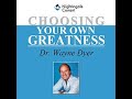Audiobook || Choosing your own Greatness || Wayne Dyer