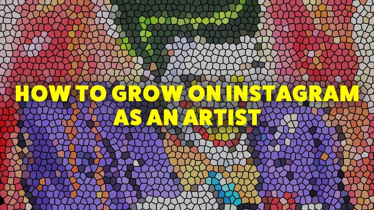 How To Grow On Instagram As An Artist 