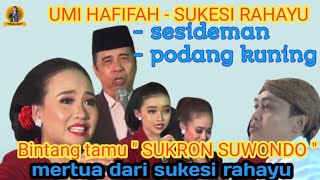 UMI HAFIFAH - SUKESI RAHAYU ‼️podang kuning - sesideman duet  bareng morotuo |