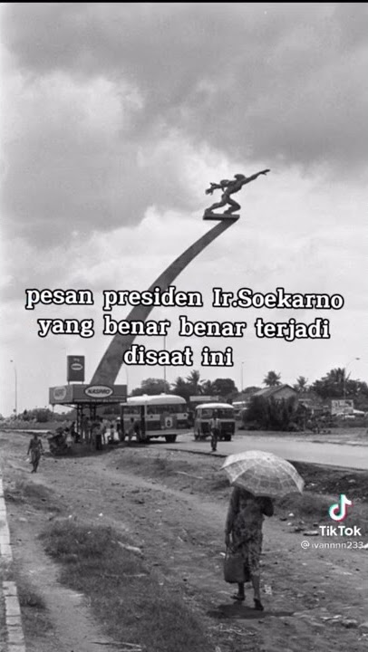 bung karno perna berkata..#tiktok
