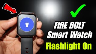 how to turn on flash fire bolt smart watch | fire boltt watch me flashlight on kaise kare 2024