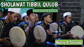 SHOLAWAT TIBBIL QULUB Medley 4 SHOLAWAT versi HABIB SYECH | Hadroh Hayyun