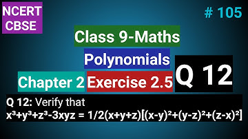 Class 9 Maths Ch 2 Ex 2.5 Q 12 | Polynomials NCERT | x³+y³+z³-3xyz=1/2(x+y+z)[(x-y)²+(y-z)²+(z-x)²]