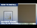 How to Install Outside Mount Cellular Shades