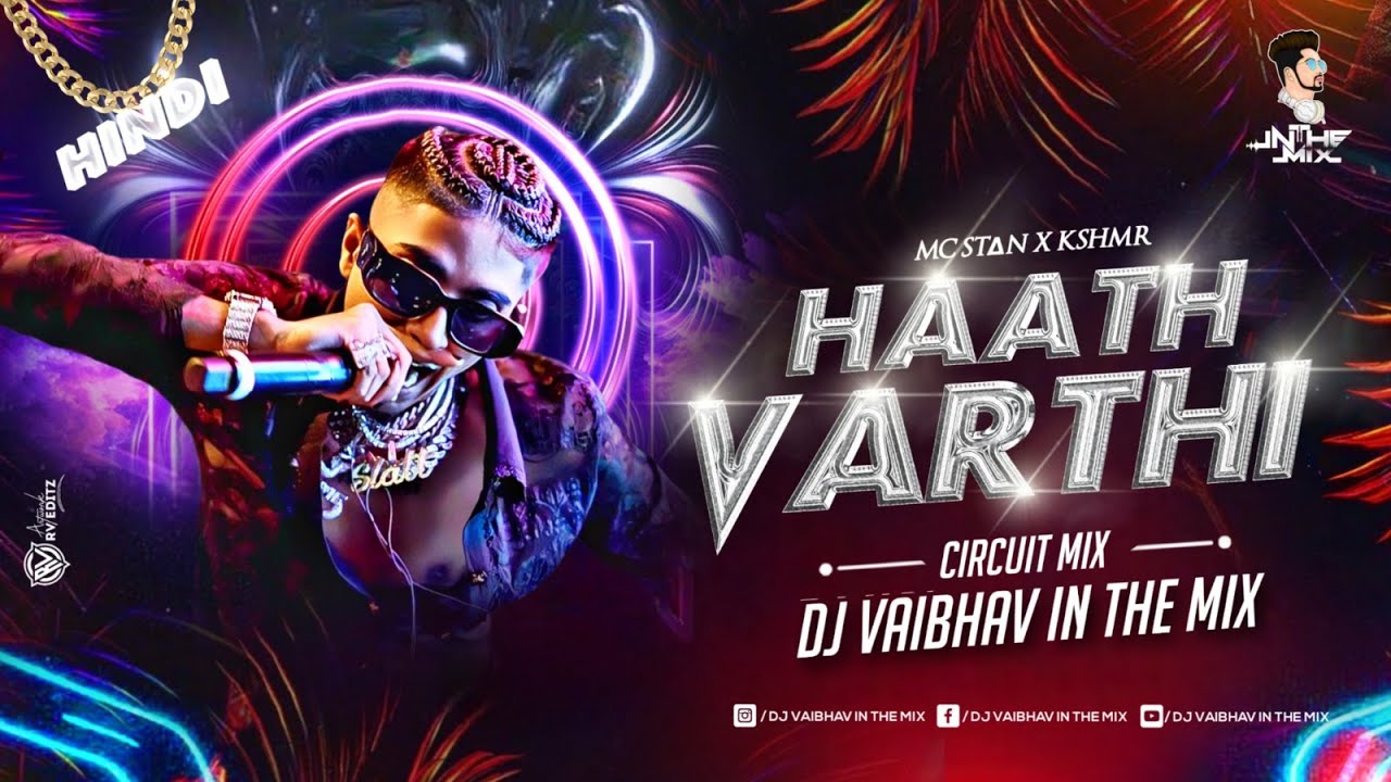 HAATH VARTHI     Circuit In The Mix  MC Stan  KSHMR   DJ Vaibhav In The Mix 2023