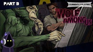 Playing The Wolf Among Us | Part 3