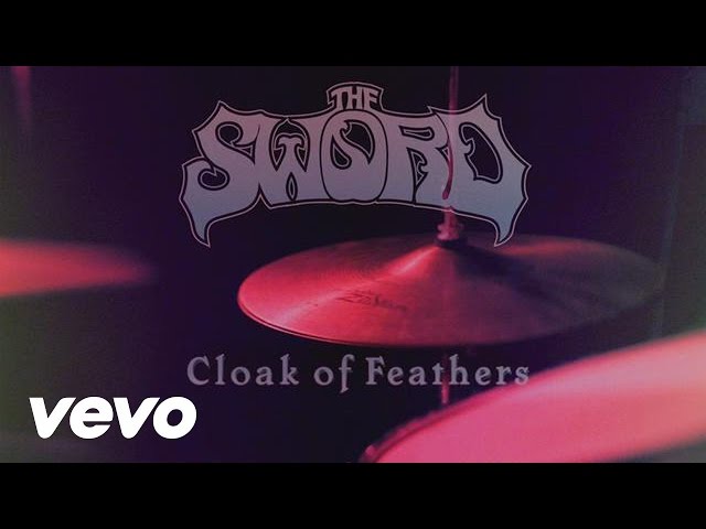 The Sword - Cloak of Feathers (Official) class=