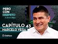 Pero Con Respeto - Toby Vega | Capítulo 43