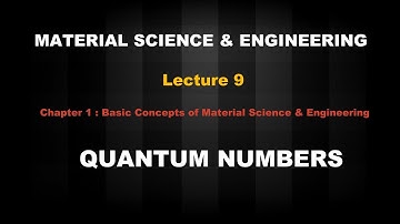 Material Science & Engineering | Lecture Series | Lecture 9