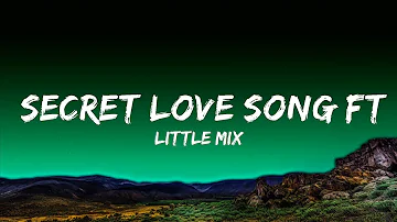 Little Mix - Secret Love Song ft. Jason Derulo  Lyrics