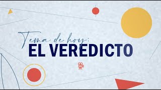 28.- El veredicto | Cultura al Derecho