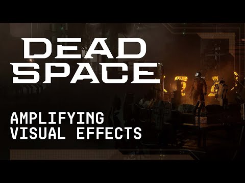 Dead Space | Amplifying Visual Effects | Art Deep-Dive Part 2 (2022)