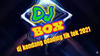 dj kondang odading tik tok 2021