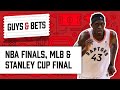 Guys & Bets Podcast: Betting Raptors-Warriors Game 6 & Game 7 of the ...