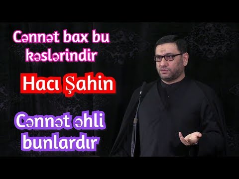 Cənnət bax bu kəslərindir - Hacı Şahin - Cənnət əhli bunlardır