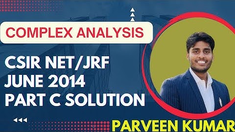 Complex Analysis CSIR NET June 2014 part C Solution