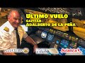 ULTIMO VUELO Capitán Guatemalteco ✈ ADALBERTO DE LA PEÑA Aeropuerto La Aurora Guatemala.