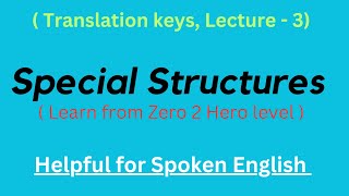 Special Structure, Lecture - 3