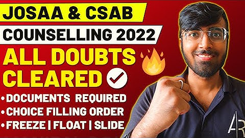JOSAA COUNSELLING PROCEDURE 2022 || JOSAA & CSAB DOUBTS CLEARED || FREEZE/FLOAT/SLIDE❓