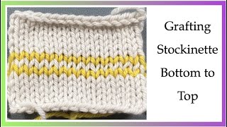 Grafting Stockinette Stitch Bottom Up AKA Kitchener