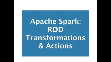 Apache Spark Tutorial - 1 : RDD Transformations | RDD Actions