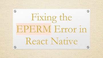 Fixing the EPERM Error in React Native