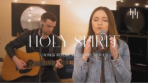 Holy Spirit - Bryan & Katie Torwalt (Living Room Worship Cover) || Holly Halliwell