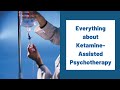 Everything You Need to Know About Ketamine-Assisted Psychotherapy | Webinar