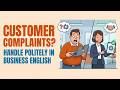 How to Handle Customer Complaints Politely | Business English Conversation Practice