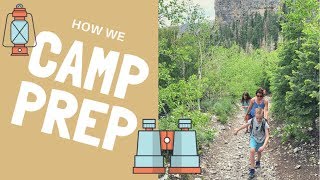 TENT CAMPING PREP||FAMILY OF 6||FOOD+GEAR||HOW WE DO IT