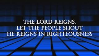 Video voorbeeld van "The Lord Reigns - Gateway Worship HD LYRICS"