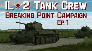 IL-2 Tank Crew || Breaking Point Campaign || Ep.1