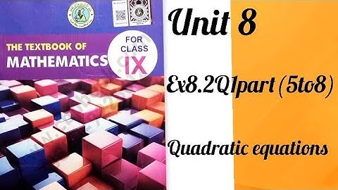 Exercise 8.2 Q1 Parts (5 to 8) Unit 8 Quadratic Equations Class 9 New Mathematics Book Sindh Board.