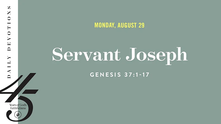 Servant Joseph  Daily Devotional