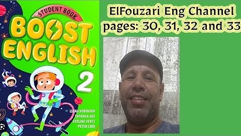 الدرس رقم: 58 BOOST ENGLISH 2 PAGES 30, 31, 32 and 33