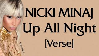 Nicki Minaj - Up All Night [Verse - Lyrics] i look like yes u look like no