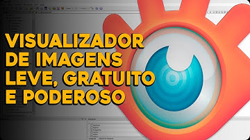 XNVIEW: VISUALIZADOR DE IMAGENS LEVE E GRÁTIS