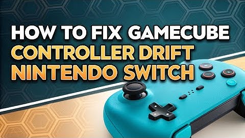 How to fix Gamecube Controller Drift Nintendo Switch