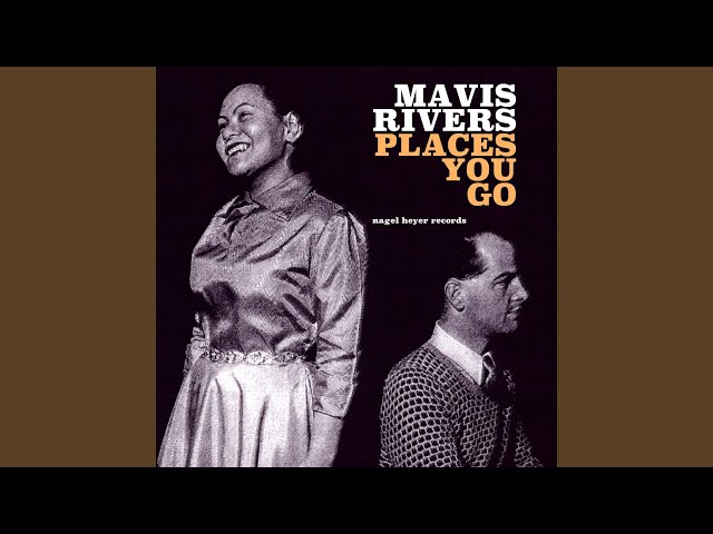 MAVIS RIVERS - You'd Be So Nice To Come Home To