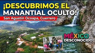 San Agustín Ocoapa Guerrero: Natural Mountain Spring 🌲💧 Unknown Mexico.