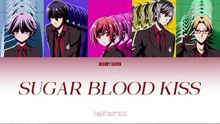 Sugar Blood Kiss - FANTASTICS [KAN/ROM/ENG] | Vampire Dormitory | Opening