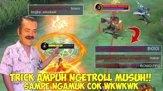 Ternyata Trick Ini MASIH SANGAT AMPUH Untuk NGETROLL MUSUH!! Sampai Ngamuk2 Cok 😂🤣 - Mobile Legends