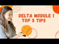 Delta Module 1 | TOP 5 TIPS