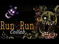 [DC2/FNAF] Run Run - Full Collab