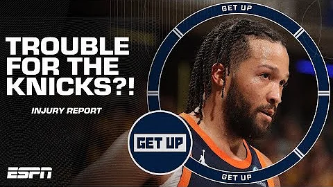 TROUBLE FOR THE KNICKS?! 👀 Will injuries plague their playoff run? | Get Up