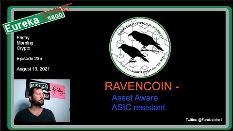 Episode 235 - Ravencoin - Asset Aware and ASIC resistance and what that all means
