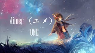 Aimer （エメ）- One [Lyrics & English Sub]