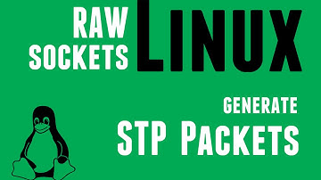 Linux RAW Sockets - Generate Layer-2 STP Packets #education #linux #networking #coding